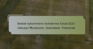 Bedste nykommere i kvindernes futsal 2025: Debutpræstationer, Statistikker, Potentiale