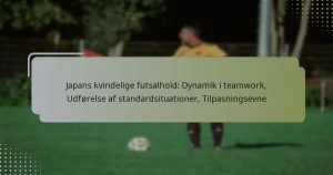 Japans kvindelige futsalhold: Dynamik i teamwork, Udførelse af standardsituationer, Tilpasningsevne
